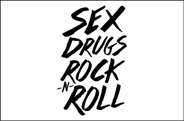 Sex Drugs and Rock and Roll